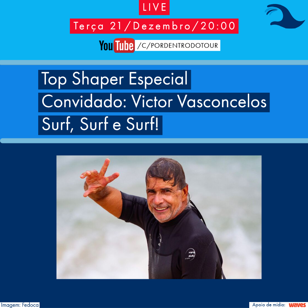 Shaper Victor Vasconcelos, Por Dentro do Tour, Episódio 77.