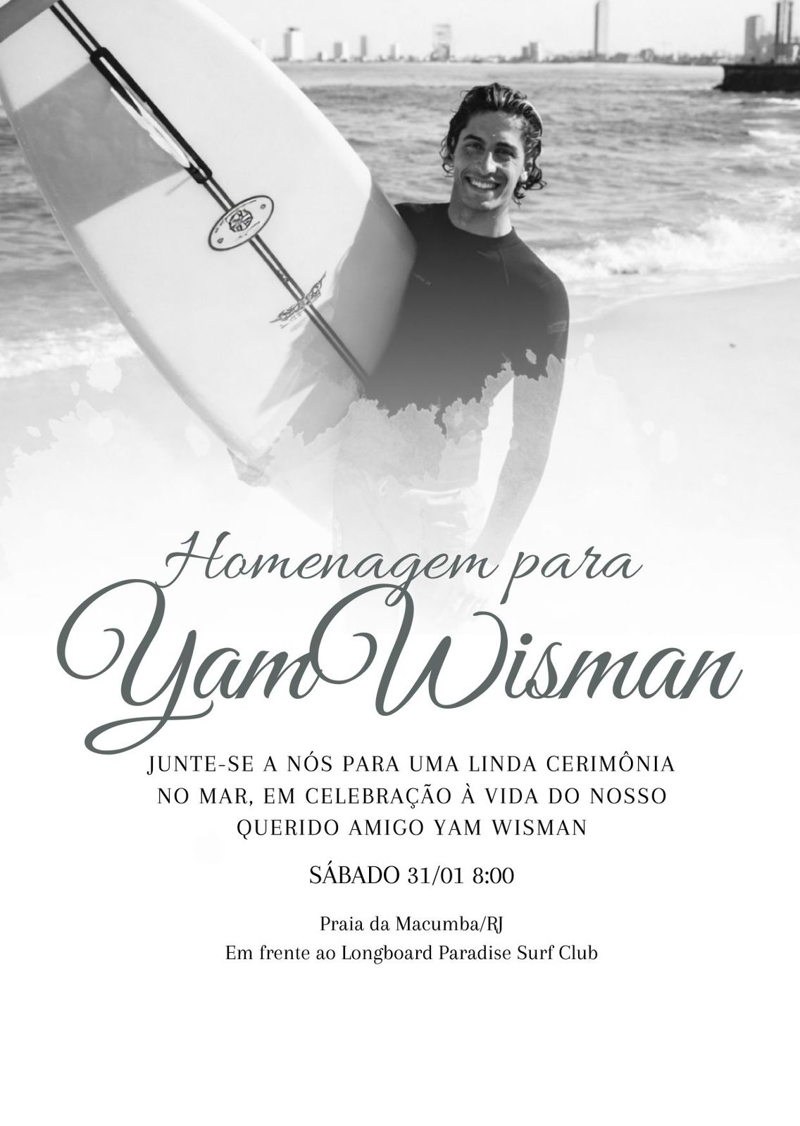 Yam Wisman recebe homenagem na Praia da Macumba neste sábado.